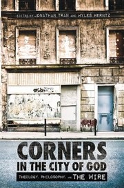 Cover of: Corners In The City Of God Theology Philosophy And The Wire