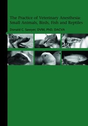 Cover of: Practice Of Veterinary Anesthesia Small Animals Birds Fish And Reptiles by 