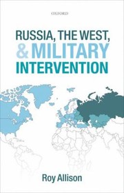 Russia The West And Military Intervention cover