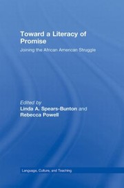 Cover of: Toward A Literacy Of Promise Joining The Africanamerican Struggle