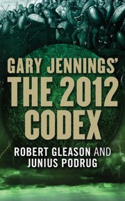 Cover of: Gary Jennings The 2012 Codex