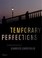 Cover of: Temporary Perfections