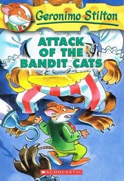 Cover of: Attack of the Bandit Cats
            
                Geronimo Stilton Numbered Prebound by Elisabetta Dami