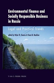 Environmental Finance And Socially Responsible Business In Russia Legal And Practical Trends by Fiona M. Mucklow