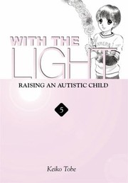 Cover of: With the Light: Raising an Autistic Child, Vol. 5 by 