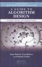 Cover of: A Guide To Algorithm Design Paradigms Methods And Complexity Analysis