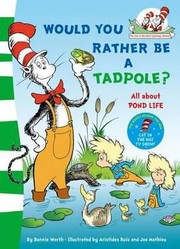 Cover of: Would You Rather Be A Tadpole by 