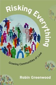 Cover of: Risking Everything  Growing Communities of Love