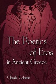 Cover of: Poetics Of Eros In Ancient Greece by 