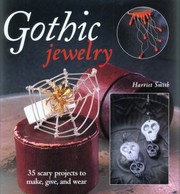 Cover of: Gothic Jewelry 35 Scary Projects To Make Give And Wear by 