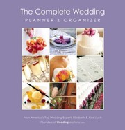 Cover of: The Complete Wedding Planner Organizer Celebrating The Most Memorable Day Of Your Life by Elizabeth Lluch