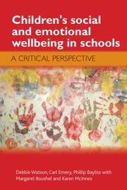 Cover of: Childrens Social And Emotional Wellbeing In Schools A Critical Perspective