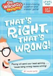 Cover of: That's Right, That's Wrong! by Alan Katz