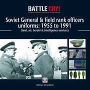 Cover of: Soviet General Field Rank Officer Uniforms 1995 To 1991 Land Air Border Intelligence Services