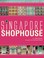 Cover of: Singapore Shophouse