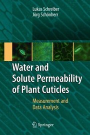Cover of: Water And Solute Permeability Of Plant Cuticles Measurement And Data Analysis