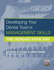 Cover of: Developing Your Dental Teams Management Skills The Genghis Khan Way