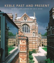 Keble Past And Present by Averil Cameron