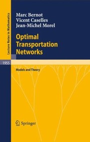 Cover of: Optimal Transportation Networks Models And Theory