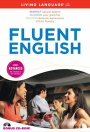 Cover of: Fluent English With CDROM and 3 60Minute Audio CDs
            
                Living Language Advanced