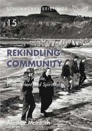 Cover of: Rekindling Community Connecting People Environment And Spirituality
