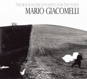 Cover of: Mario Giacomelli The Black Is Waiting For The White