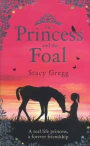 Cover of: The Princess And The Foal by 