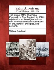 Cover of: The Journal of the Pilgrims at Plymouth in New England in 1620 Reprinted from the Original Volume