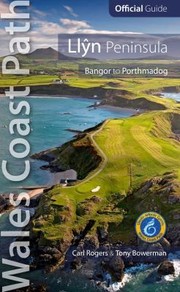 Cover of: Llyn Peninsula Wales Coast Path Official Guide Bangor To Porthmadog by 