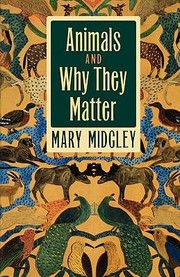 Cover of: Animals And Why They Matter by 