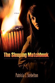 Cover of: The Sleeping Matchbook by Patricia L. Stebelton