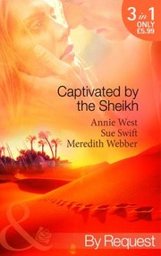Captivated By The Sheikh by West, Annie (Romantic fiction writer)