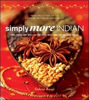 Simply More Indian More Sweet And Spicy Recipes From India Pakistan And East Africa by Tahera Rawji
