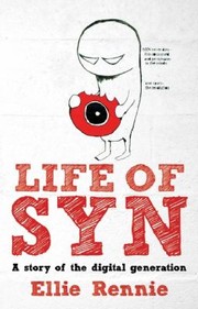Cover of: Life Of Syn A Story Of The Digital Generation