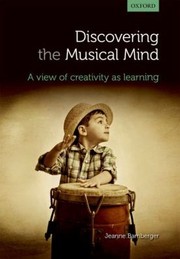 Cover of: Discovering The Musical Mind A View Of Creativity As Learning