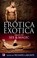 Cover of: Erotica Exotica Tales Of Magic Sex And The Supernatural