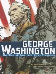 Cover of: George Washington The Rise Of Americas First President