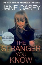 The Stranger You Know by Jane Casey