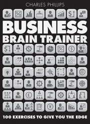 Cover of: Business Brain Trainer 100 Exercises To Give You The Edge