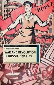 Cover of: War And Revolution In Russia 191422 The Collapse Of Tsarism And The Establishment Of Soviet Power