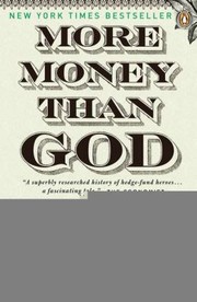 Cover of: More Money Than God Hedge Funds And The Making Of A New Elite