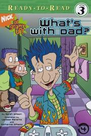 Cover of: What's with Dad? (All Grown Up Ready-to-Read)