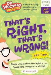 Cover of: That's Right, That's Wrong! by Alan Katz