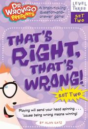 Cover of: That's Right, That's Wrong! by Alan Katz