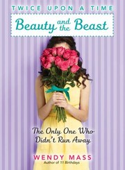 Cover of: Twice Upon A Time Beauty And The Beast The Only One Who Didnt Run Away by 