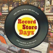 Record Store Days From Vinyl To Digital And Back Again by Gary Calamar