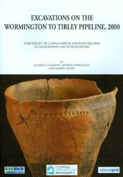 Excavations On The Wormington To Tirley Pipeline 2000 Four Sites By The Carrant Brook And River Isbourne Gloucestershire And Worcestershire by Martin Watts