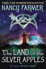 Cover of: The Land of the Silver Apples by Nancy Farmer