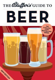 Cover of: The Bluffers Guide To Beer