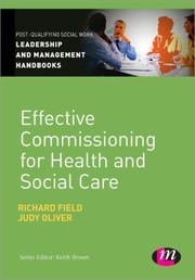 Cover of: Effective Commissioning In Health And Social Care by Richard Field